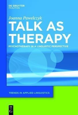 Talk as Therapy(English, Hardcover, Pawelczyk Joanna)