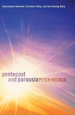 Pentecost and Parousia(English, Paperback, Hocken Peter)