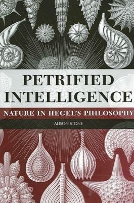Petrified Intelligence(English, Hardcover, Stone Alison)