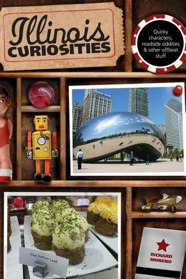 Illinois Curiosities(English, Paperback, Moreno Richard)