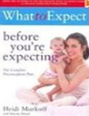 What to Expect: Before You're Expecting(English, Paperback, Murkoff Heidi)