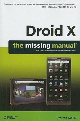Droid X: The Missing Manual(English, Paperback, Gralla Preston)