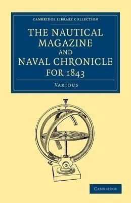 The Nautical Magazine and Naval Chronicle for 1843(English, Paperback, unknown)