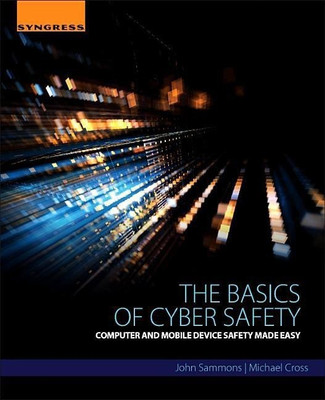 The Basics of Cyber Safety(English, Paperback, Sammons John)