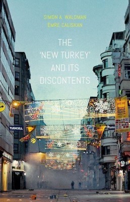 The New Turkey and Its Discontents(English, Paperback, Waldman Simon)