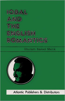 Iqbal and the English Romantics(English, Hardcover, Malik G.R.)
