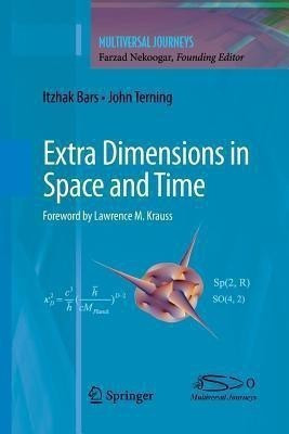Extra Dimensions in Space and Time(English, Paperback, Bars Itzhak)