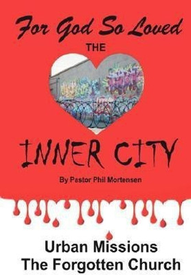 For God so Loved the Inner-City(English, Paperback, Mortensen Phil)