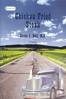 Chicken Fried Steak(English, Paperback, Dahl Steven Dr MD)