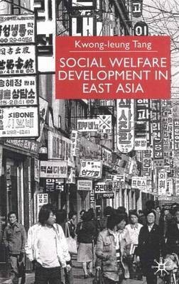 Social Welfare Development in East Asia(English, Hardcover, Tang K.)