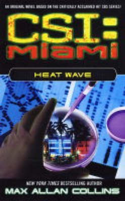 CSI Miami: Heat Wave(English, Paperback, Collins Max Allan)