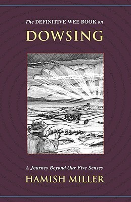 The Definitive Wee Book on Dowsing(English, Paperback, Miller Hamish)