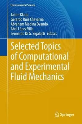 Selected Topics of Computational and Experimental Fluid Mechanics(English, Hardcover, unknown)