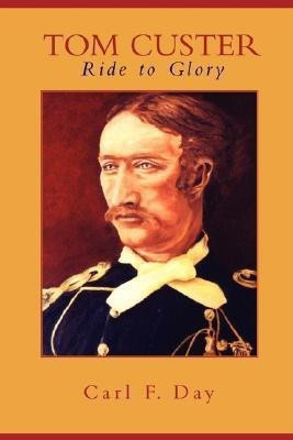 Tom Custer(English, Paperback, Day Carl F.)