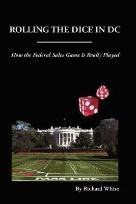 Rolling the Dice in DC(English, Paperback, White Richard,)