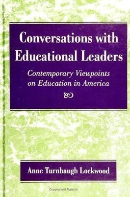 Conversations with Educational Leaders(English, Paperback, Lockwood Anne Turnbaugh)