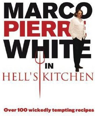 Marco Pierre White in Hell's Kitchen(English, Paperback, White Marco Pierre)
