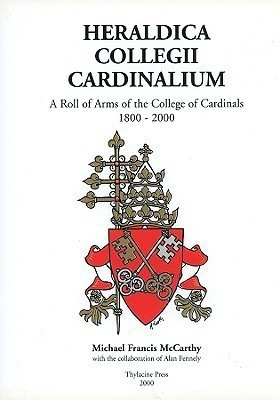 Heraldica Collegii Cardinalium, volume 2(English, Hardcover, McCarthy Michael)