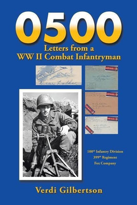 0500 Letters from a WW II Combat Infantryman(English, Paperback, Gilbertson Verdi)