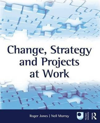 Change, Strategy and Projects at Work(English, Hardcover, unknown)