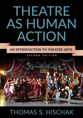 Theatre as Human Action(English, Paperback, Hischak Thomas S.)