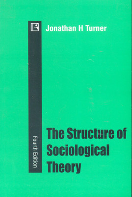 The Structure of Sociological Theory(English, Paperback, Turner Jonathan H.)