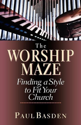 The Worship Maze(English, Paperback, Basden Paul)