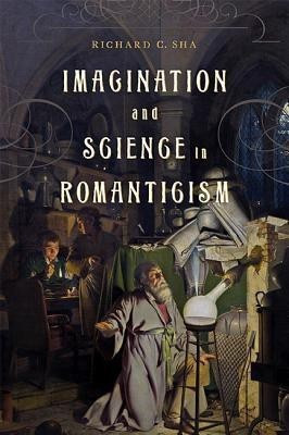 Imagination and Science in Romanticism(English, Hardcover, Sha Richard C.)