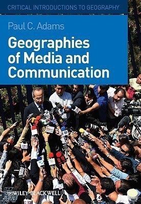 Geographies of Media and Communication(English, Hardcover, Adams Paul C.)