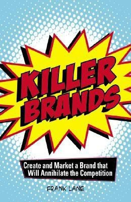 Killer Brands(English, Paperback, Lane Frank)
