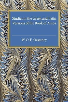 Studies in the Greek and Latin Versions of the Book of Amos(English, Paperback, Oesterley W. O. E.)