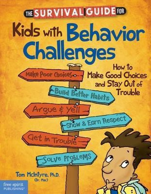 The Survival Guide for Kids with Behavior Challenges(English, Paperback, McIntyre Thomas)
