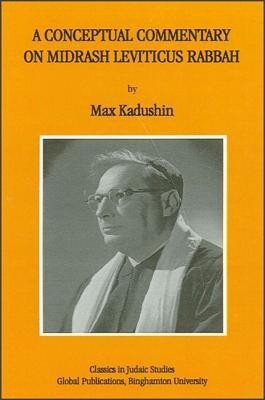 A Conceptual Commentary on Midrash Leviticus Rabbah(English, Paperback, Kadushin Max)