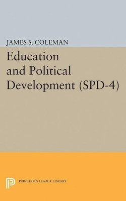 Education and Political Development. (SPD-4), Volume 4(English, Paperback, Coleman James Smoot)