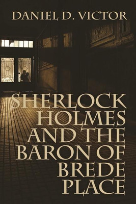 Sherlock Holmes and the Baron of Brede Place(English, Paperback, Victor Daniel D.)