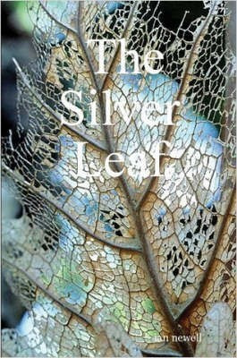 The Silver Leaf(English, Paperback, Newell Ian,)