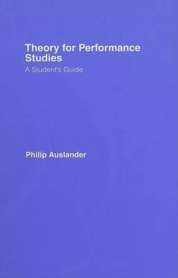 Theory for Performance Studies(English, Electronic book text, Auslander Philip)