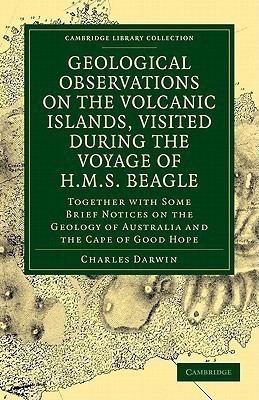 Geological Observations on the Volcanic Islands, Visited During the Voyage of HMS Beagle(English, Paperback, Darwin Charles)