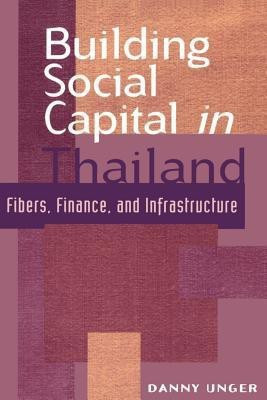 Building Social Capital in Thailand 1st Edition(English, Paperback, Unger Danny)