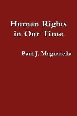 Human Rights in Our Time(English, Paperback, Magnarella Paul J.)