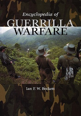 Encyclopedia of Guerrilla Warfare(English, Hardcover, Beckett Ian F.W.)