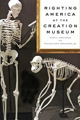 Righting America at the Creation Museum(English, Hardcover, Trollinger Susan L.)