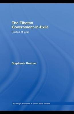 The Tibetan Government-In-Exile(English, Electronic book text, Roemer Stephanie)