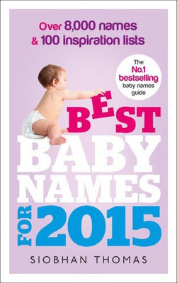 Best Baby Names for 2015(English, Paperback, Thomas Siobhan)