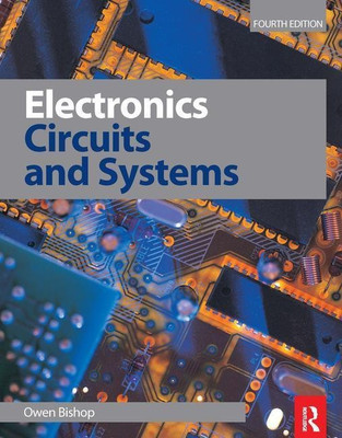 Electronics: Circuits and Systems, 4th ed(English, Paperback, Bishop Owen)