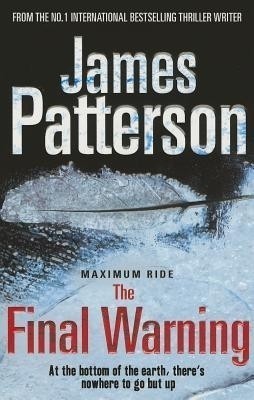 The Final Warning: A Maximum Ride Novel(English, Paperback, Patterson James)