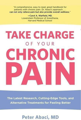 Take Charge of Your Chronic Pain(English, Paperback, Peter MD Abaci)