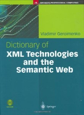 Dictionary of XML Technologies and the Semantic Web(English, Mixed media product, Geroimenko Vladimir)