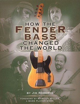 How the Fender Bass Changed the World(English, Paperback, Roberts Jim)