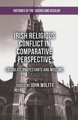 Irish Religious Conflict in Comparative Perspective(English, Paperback, Wolffe John)